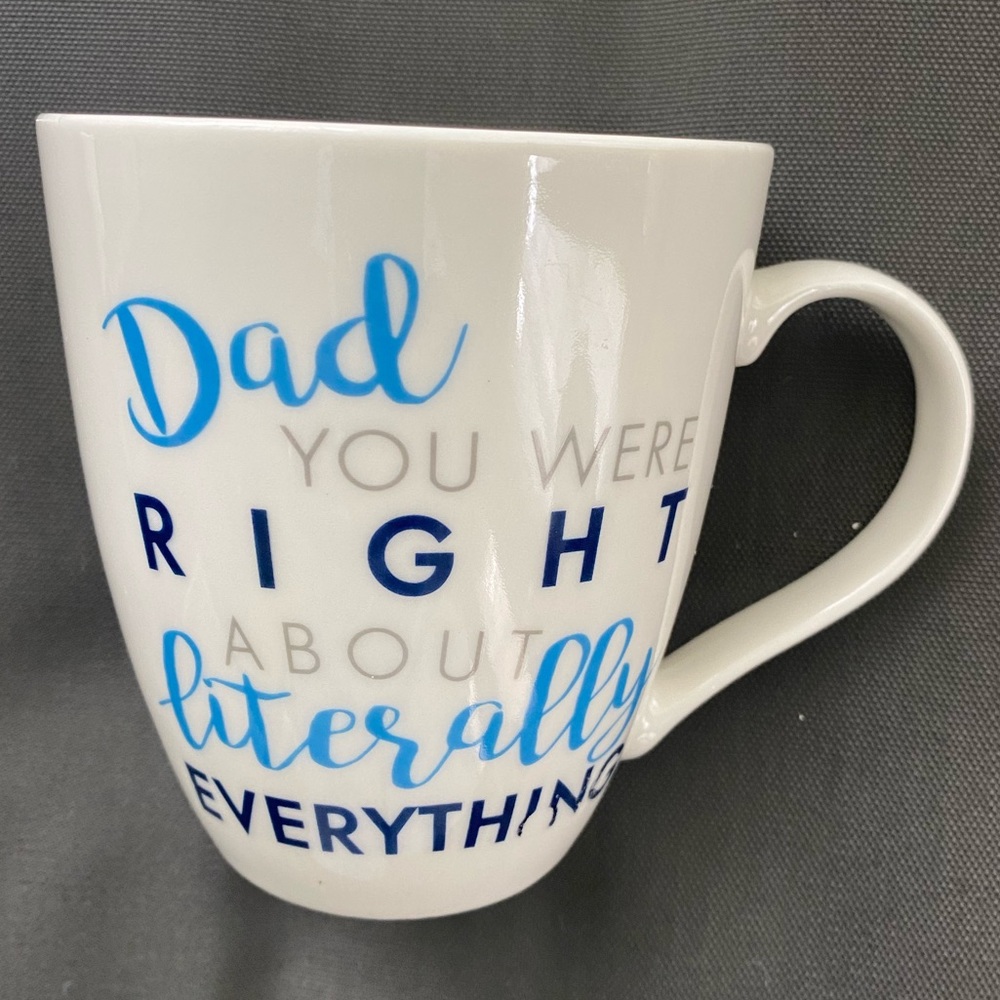 PFALTZGRAFF Dad or Mom You Were Right About Literally EVERYTHING 18oz Coffee Mug